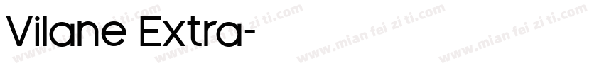 Vilane Extra字体转换